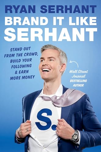 cover image Brand It Like Serhant: Stand Out from the Crowd, Build Your Following, and Earn More Money