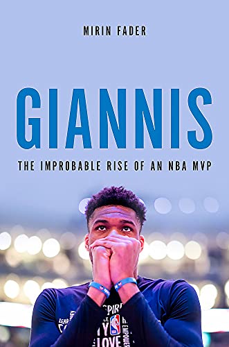 cover image Giannis: The Improbable Rise of an NBA MVP