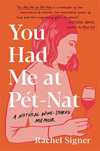 cover image You Had Me at Pet-Nat: A Natural Wine-Soaked Memoir 