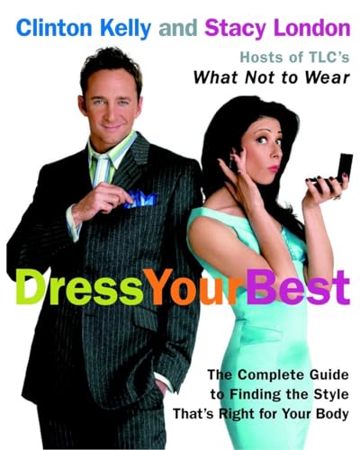 cover image Dress Your Best: The Complete Guide to Finding the Style That's Right for Your Body