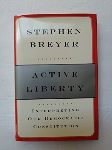cover image Active Liberty: Interpreting Our Democratic Constitution