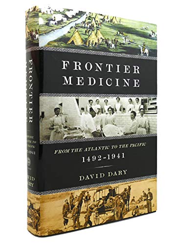 cover image Frontier Medicine: From the Atlantic to the Pacific, 1492–1941