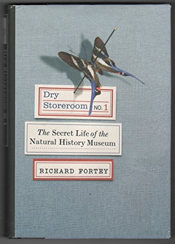 cover image Dry Storeroom No. 1: The Secret Life of the Natural History Museum