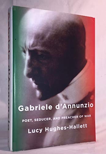 cover image Gabriele D’Annunzio: Poet, Seducer, and Preacher of War
