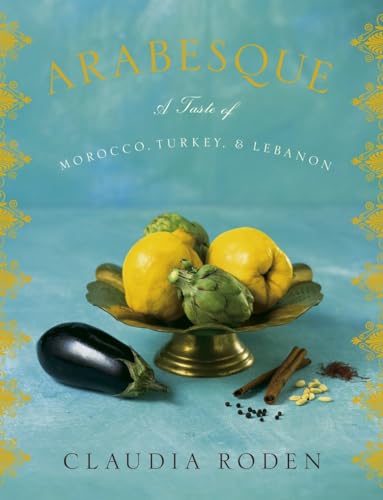 cover image  Arabesque: A Taste of Morocco, Turkey, and Lebanon