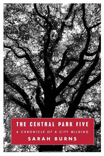 cover image The Central Park Five: A Chronicle of a City Wilding
