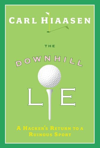 cover image The Downhill Lie: A Hacker's Return to a Ruinous Sport