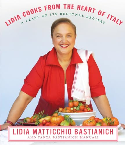 cover image Lidia Cooks from the Heart of Italy: A Feast of 175 Regional Recipes