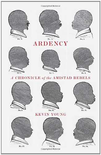 cover image Ardency: A Chronicle of the Amistad Rebels