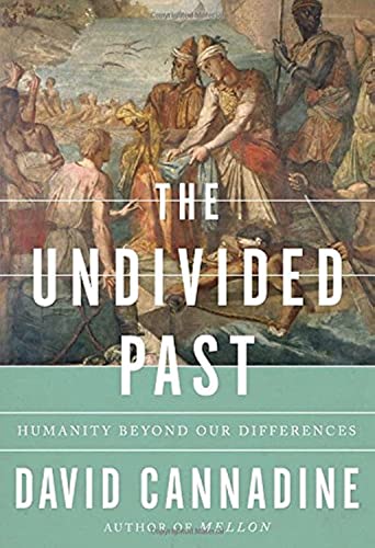 cover image The Undivided Past: Humanity Beyond Our Differences