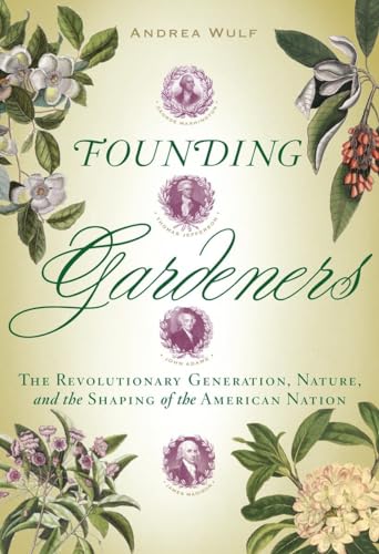cover image Founding Gardeners: The Revolutionary Generation, Nature, and the Shaping of the American Nation