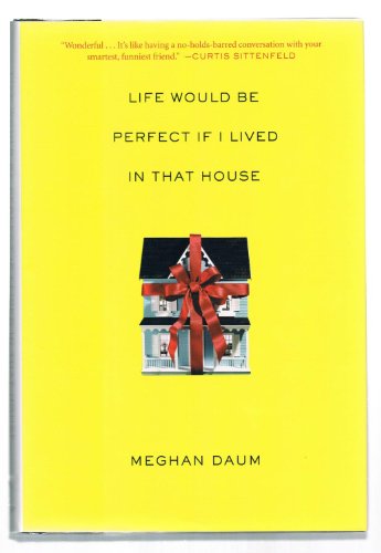 cover image Life Would Be Perfect If I Lived in That House