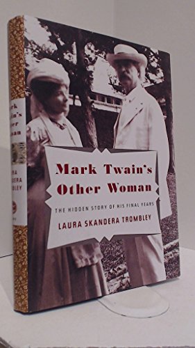 cover image Mark Twain’s Other Woman: The Hidden Story of His Final Years