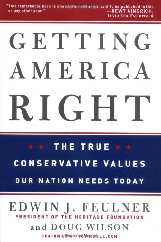 cover image Getting America Right: The True Conservative Values Our Nation Needs Today