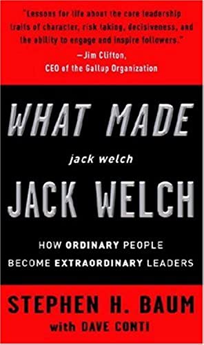 cover image What Made Jack Welch Jack Welch: How Ordinary People Become Extraordinary Leaders