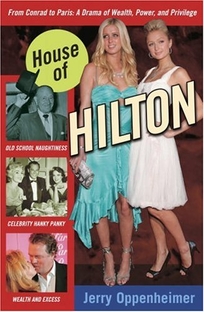 House of Hilton: From Conrad to Paris: A Drama of Wealth