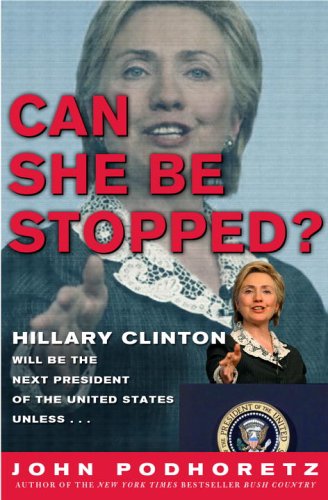 cover image Can She Be Stopped?: Hillary Clinton Will Be the Next President of the United States Unless . . .