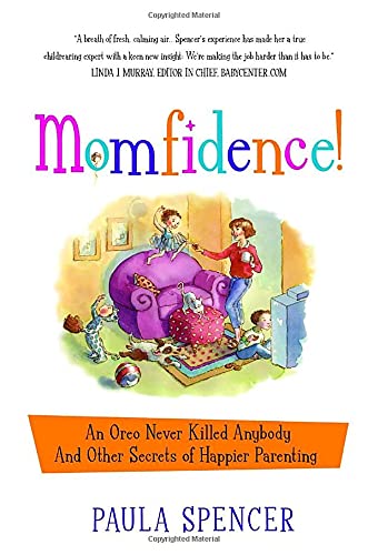 cover image Momfidence!: An Oreo Never Killed Anybody and Other Secrets of Happier Parenting