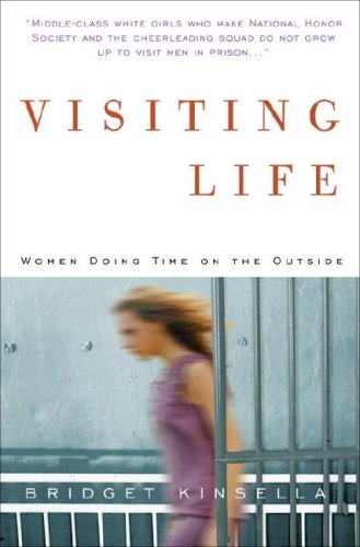 cover image Visiting Life: Women Doing Time on the Outside