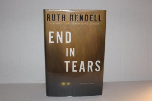 cover image End in Tears: A Wexford Novel