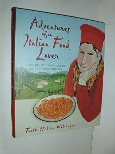 cover image Adventures of an Italian Food Lover: With Recipes from 254 of My Very Best Friends