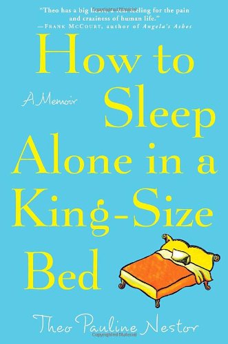 cover image How to Sleep Alone in a King-Size Bed: A Memoir