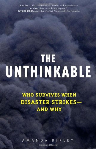 cover image The Unthinkable: Who Survives When Disaster Strikes and Why