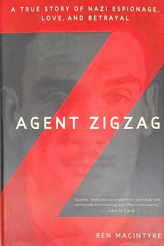 cover image Agent Zigzag: A True Story of Nazi Espionage, Love and Betrayal