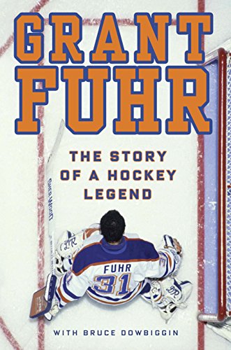 cover image Grant Fuhr: The Story of a Hockey Legend
