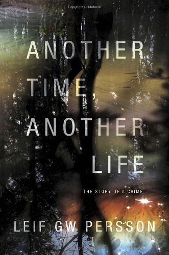 cover image Another Time, Another Life: 
The Story of a Crime