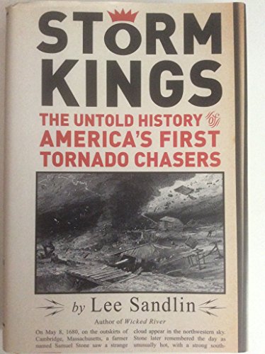 cover image Storm Kings: The Untold History of America’s First Tornado Chasers