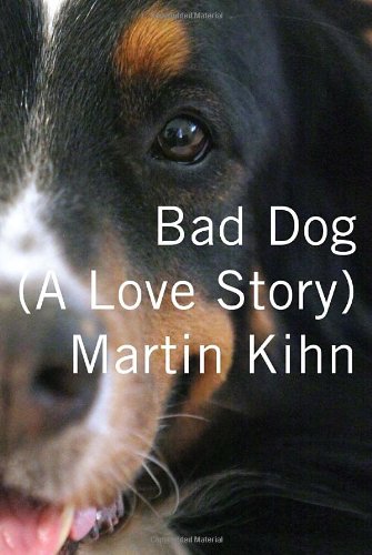 cover image Bad Dog (A Love Story)