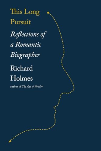 cover image This Long Pursuit: Reflections of a Romantic Biographer 