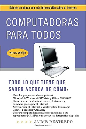 cover image Computadoras Para Todos (3a Edicia3n): Edicia3n Ampliada Con Mas Informacia3n Sobre El Internet
