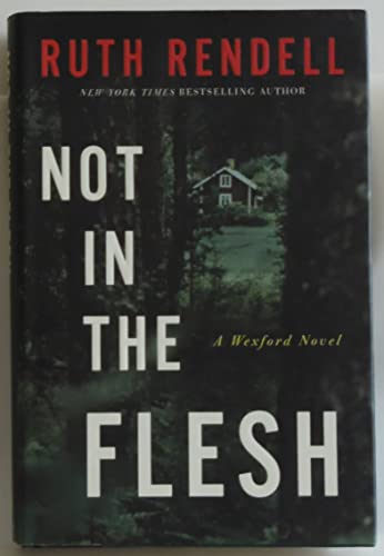 cover image Not in the Flesh: A Wexford Novel