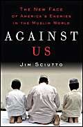 cover image Against Us: The New Face of America's Enemies in the Muslim World 