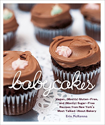 cover image Babycakes: Vegan, Gluten-Free, and (Mostly) Sugar-Free Recipes from New York's Most Talked-About Bakery