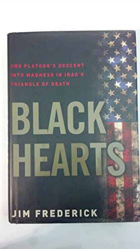 cover image Black Hearts: One Platoon's Descent Into Madness in Iraq's Triangle of Death