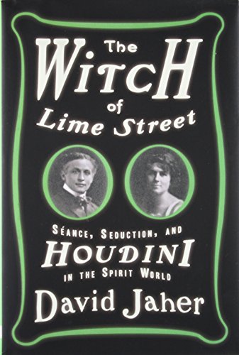 cover image The Witch of Lime Street: Séance, Seduction, and Houdini in the Spirit World