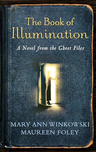 cover image The Book of Illumination: A Novel from the Ghost Files