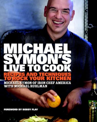 cover image Michael Symon’s Live to Cook: Recipes and Technique to Rock Your Kitchen