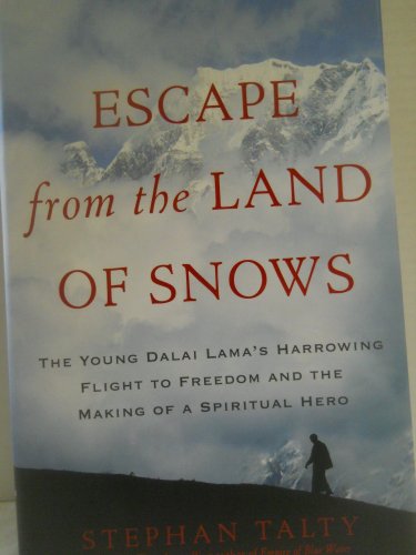 cover image Escape from the Land of Snows: The Young Dalai Lama's Harrowing Flight to Freedom and the Making of a Spiritual Hero