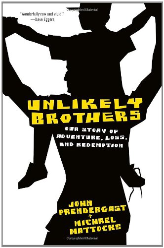 cover image Unlikely Brothers: Our Story of Adventure, Loss, and Redemption