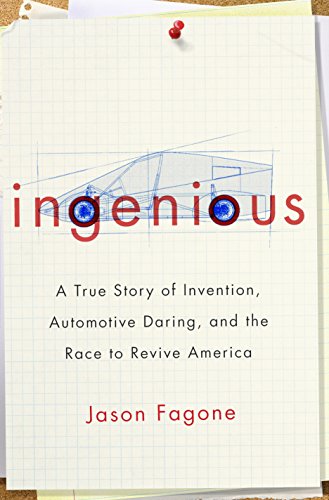 cover image Ingenious: A True Story of Invention, Automotive Daring, and the Race to Revive America