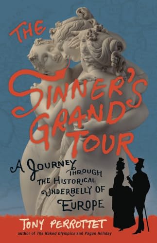 cover image The Sinner's Grand Tour: A Journey Through the Historical Underbelly of Europe