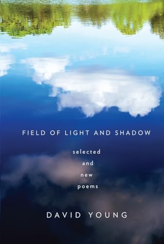 cover image Field of Light and Shadow: Selected and New Poems