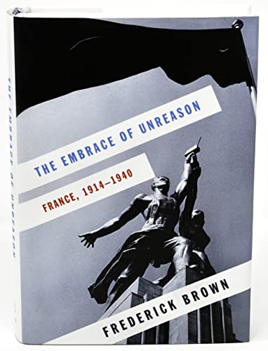 cover image The Embrace of Unreason: France, 1914–1940