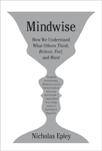 cover image Mindwise: How We Understand What Others Think, Believe, 
Feel, and Want
