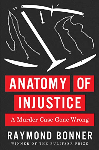 cover image Anatomy of Injustice: 
A Murder Case Gone Wrong