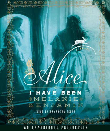 cover image Alice I Have Been: a Novel